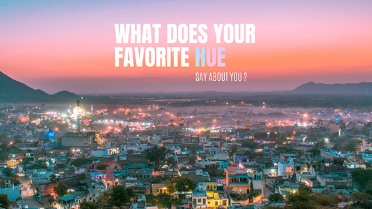 What Your Favorite Hue Says About You
