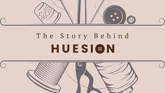 Why I Started Huesion: A Story Woven Through Generations